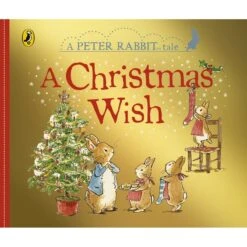 A Peter Rabbit Tale : A Christmas Wish By Beatrix Potter - Board Book