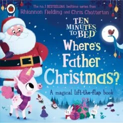 Ten Minutes To Bed Where's Father Christmas? By Rhiannon Fielding And Chris Chatterton - Book