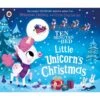 Ten Minutes To Bed: Little Unicorn's Christmas By Rhiannon Fielding - Book