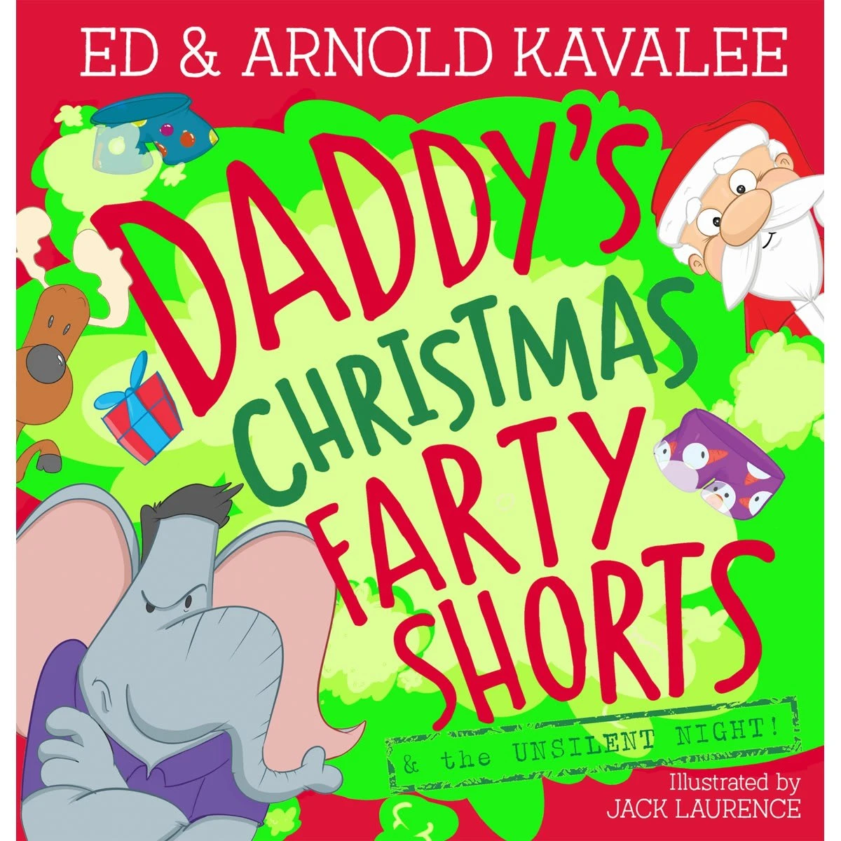 Daddy's Christmas Farty Shorts & The Unsilent Night! By Ed Kavalee And Arnold Kavalee - Book 1 Daddy's Christmas Farty Shorts & The Unsilent Night! By Ed Kavalee And Arnold Kavalee - Book